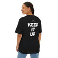 HDSM Keep It Up - Unisex Oversized Boxy Tee - 'Keep It Up' Motivational Shirt, Casual Fashion, Gift for Him/Her, Everyday Wear, Relaxed Style